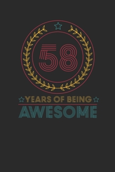 58 Years Of Being Awesome: Dotted Bullet Grid Notebook / Journal (6 X 9 -120 Pages) – Birthday Gift Idea for Boys And Girls
