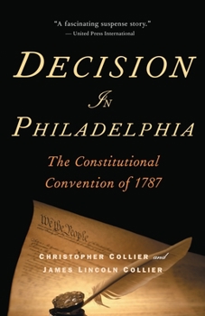 Paperback Decision in Philadelphia: The Constitutional Convention of 1787 Book