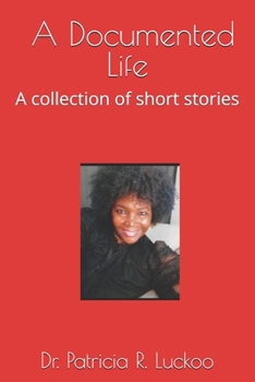 Paperback A Documented Life: A collection of short stories Book