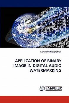 Paperback Application of Binary Image in Digital Audio Watermarking Book