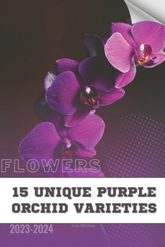 Paperback 15 Unique Purple Orchid Varieties: Become flowers expert Book