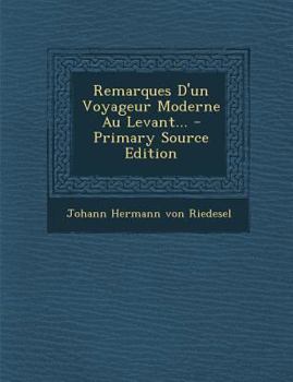 Paperback Remarques D'un Voyageur Moderne Au Levant... [French] Book