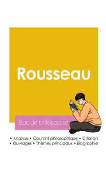 Réussir son Bac de philosophie 2026: Analyse du philosophe Jean-Jacques Rousseau (French Edition)