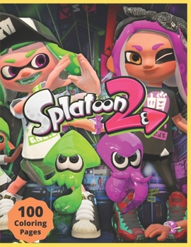 Paperback Splatoon 2: Coloring Book for Kids and Adults with Fun, Easy, and Relaxing Book