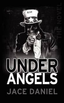 Paperback Under Angels: (a supernatural thriller set in legendary tunnels beneath Los Angeles) Book