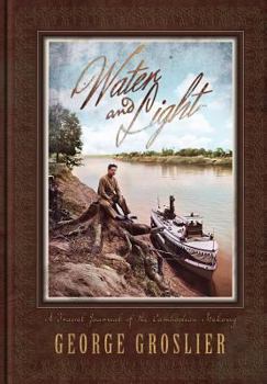 Paperback Water and Light - A Travel Journal of the Cambodian Mekong Book