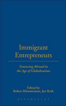 Paperback Immigrant Entrepreneurs: Venturing Abroad in the Age of Globalization Book