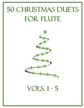 Paperback 50 Christmas Duets for Flute: Vols. 1-5 Book