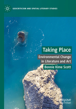 Taking Place : Environmental Change in Literature and Art