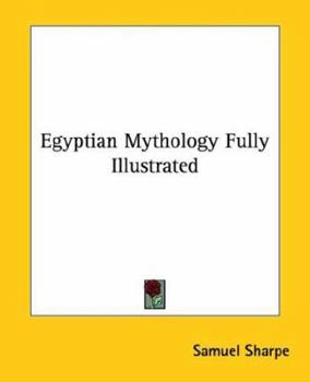 Paperback Egyptian Mythology Fully Illustrated Book