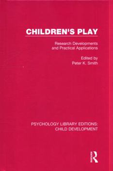 Hardcover Children's Play: Research Developments and Practical Applications Book