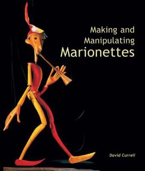 Hardcover Making and Manipulating Marionettes Book