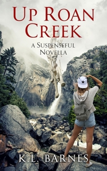 Paperback Up Roan Creek: A Suspenseful Novella Book