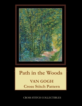 Paperback Path in the Woods: Van Gogh Cross Stitch Pattern Book