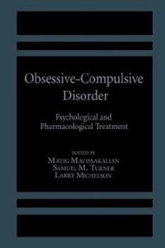 Hardcover Obsessive-Compulsive Disorder: Psychological and Pharmacological Treatment Book