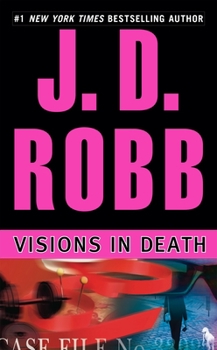 Visions in Death - Book #19 of the In Death