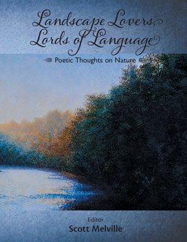 Paperback Landscape Lovers, Lords of Language: Poetic Thoughts on Nature Book