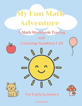 Paperback My Fun Math Adventure: A Fun Way To Learn, Trace, Count & Learn, For Early Learner, Math Book