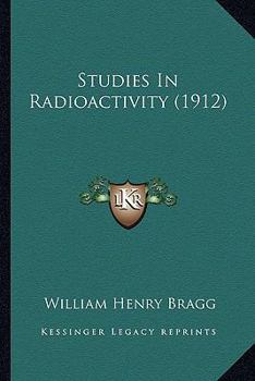 Paperback Studies In Radioactivity (1912) Book