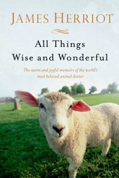 All Things Wise an Wonderful - Book  of the All Creatures Great and Small