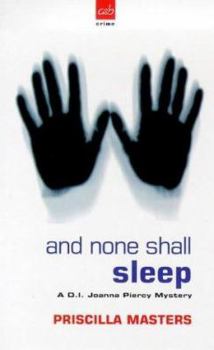 And None Shall Sleep - Book #4 of the DI Joanna Piercy