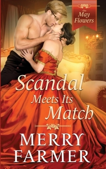 Scandal Meets Its Match - Book #7 of the May Flowers