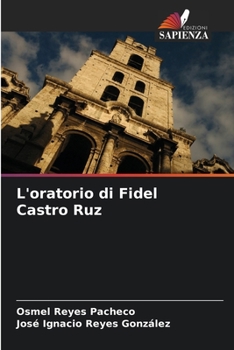 Paperback L'oratorio di Fidel Castro Ruz [Italian] Book