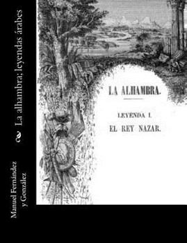 Paperback La alhambra; leyendas árabes [Spanish] Book