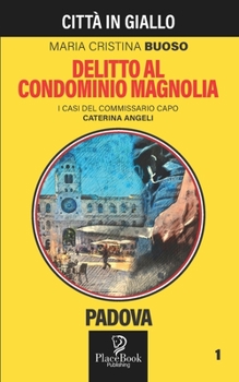 Paperback Delitto Al Condominio Magnolia: Padova 1 [Italian] Book