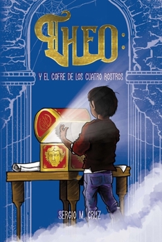 Paperback Theo: Y El Cofre de Los Cuatro Rostros [Spanish] Book
