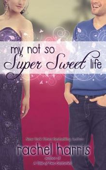 Paperback My Not So Super Sweet Life Book