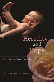 Hardcover Heredity and Hope: The Case for Genetic Screening Book