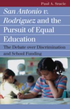 San Antonio V. Rodriguez And the Pursuit of Equal Education: The Debate over Discrimination And School Funding (Landmark Law Cases and American Society) - Book  of the Landmark Law Cases and American Society