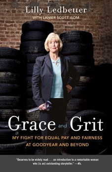 Paperback Grace and Grit: My Fight for Equal Pay and Fairness at Goodyear and Beyond Book