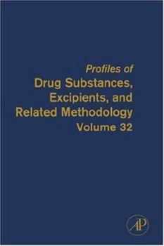 Profiles of Drug Substances, Excipients and Related Methodology, Volume 32