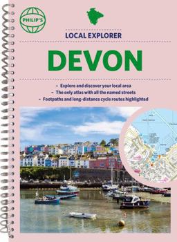 Spiral-bound Philip's Local Explorer Street Atlas Devon: Spiral Edition Book