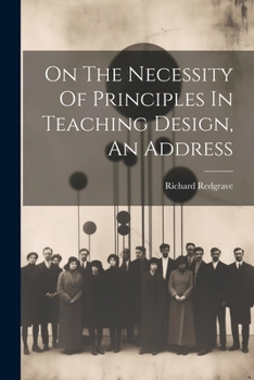 Paperback On The Necessity Of Principles In Teaching Design, An Address Book