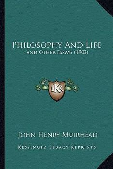 Paperback Philosophy And Life: And Other Essays (1902) Book