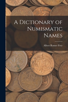 Paperback A Dictionary of Numismatic Names Book