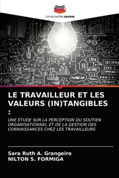 Paperback Le Travailleur Et Les Valeurs (In)Tangibles [French] Book