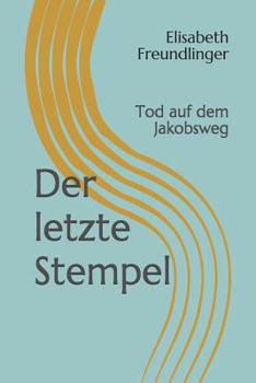 Paperback Der Letzte Stempel: Tod Auf Dem Jakobsweg [German] Book