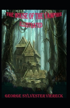Paperback The House of the Vampire Illustrated Book
