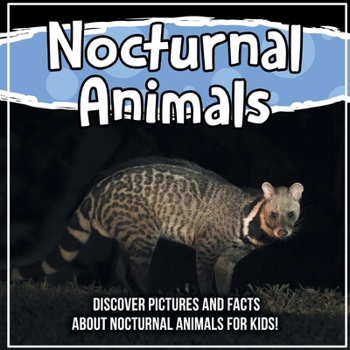 Paperback Nocturnal Animals: Discover Pictures and Facts About Nocturnal Animals For Kids! Book