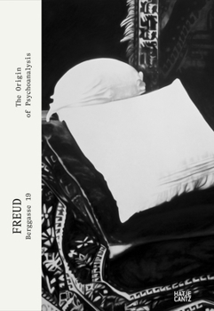 Hardcover Freud: The Origin of Psychoanalysis: IX. Vienna, Berggasse 19 Book