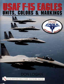 Hardcover USAF F-15 Eagles: Units, Colors & Markings Book