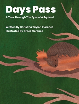 Days Pass - A Year Through The Eyes of A Squirrel