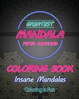 Paperback Insane Mandalas Coloring Book (Coloring Is Fun) Book