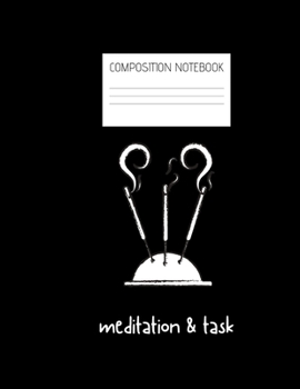 meditation & task Composition Notebook: Composition Zen Ruled Paper Notebook to write in (8.5'' x 11'') 120 pages