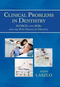 Hardcover Clinical Problems in Dentistry: 50 Osces and Scrs for the Post Graduate Dentist Book