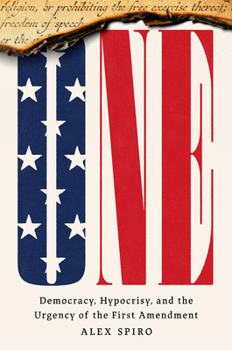 Hardcover One: Democracy, Hypocrisy, and the Urgency of the First Amendment Book